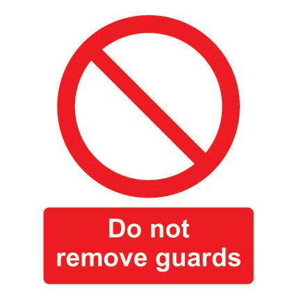 Do Not Remove Guards Rigid PVC Sign 300mm x 150mm